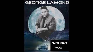 George Lamond  Without You ( Extended Dance Mix )