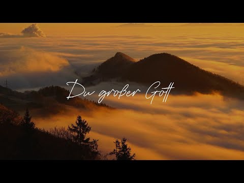 Du großer Gott (wenn ich die Welt betrachte) | Gloria Kollektiv