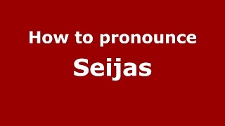 How to pronounce Seijas