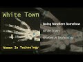 White Town - Going Nowhere Somehow