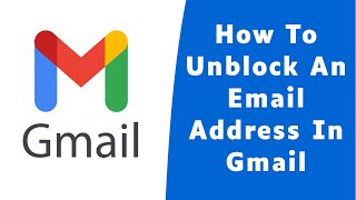 How to Unblock an Email Address in Gmail 2022