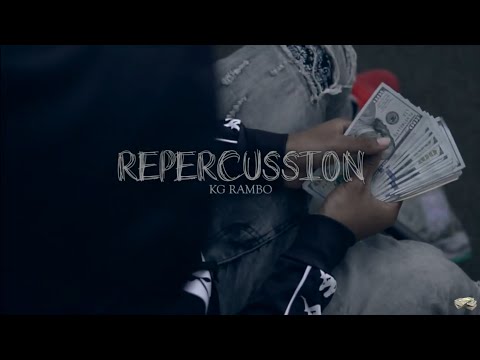 KG Rambo - Repercussion (Official Music Video) | @DIRECTEDBYFLIP