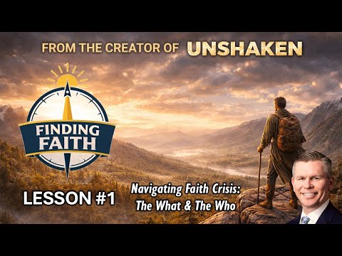 Finding Faith Lesson 1 - Introduction (the What and the Who)