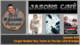 Jasons Ciné - Épisode #32 Target Number One, Tenet et The War with Grandpa