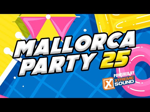 Mallorcaparty 2025 powered by Xtreme Sound
