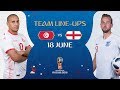 LINEUPS – TUNISIA v ENGLAND - MATCH 13 @ 2018 FIFA World Cup™