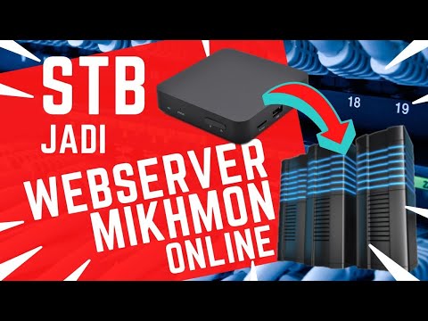 BIKIN STB BEKAS JADI WEBSERVER MIKHMON ONLINE