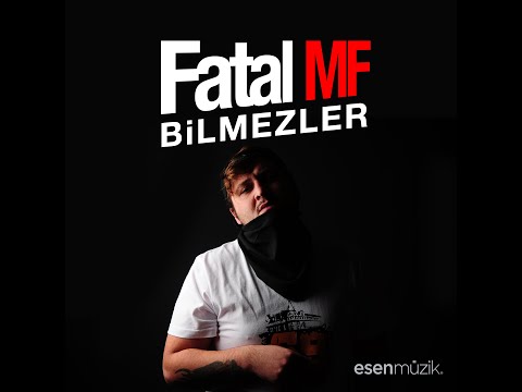 Fatal MF - Bilmezler - (Official Video)