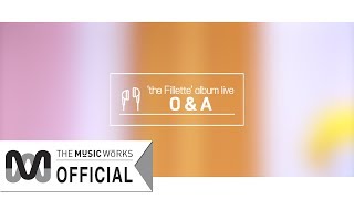 김소희 1st Mini Album 'the Fillette' album live - O&A