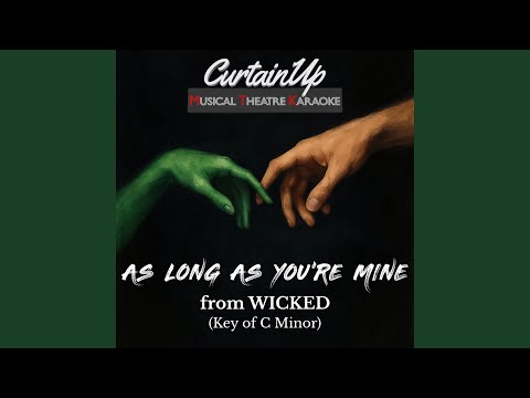 As Long as You're Mine (from Wicked)