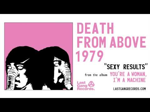 Death From Above 1979 - Sexy Results