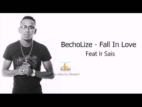 BechoLize - Fall In Love Ft. Ir Sais (lyrics)