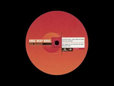 Knee Deep Bros. - The Groove (Respect To Our Parents Mix) (1999)