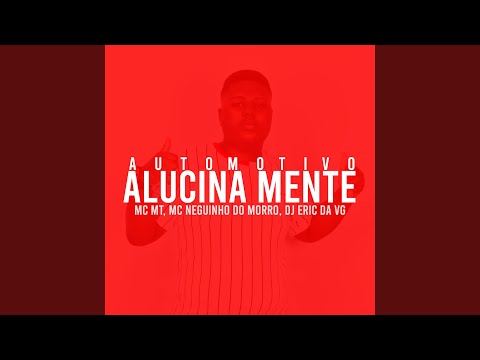 Automotivo Alucina Mente