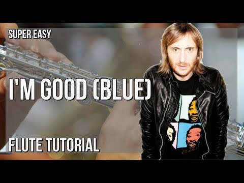 SUPER EASY: How to play I'm Good (Blue)  by David Guetta ft Bebe Rexha on Flute (Tutorial)