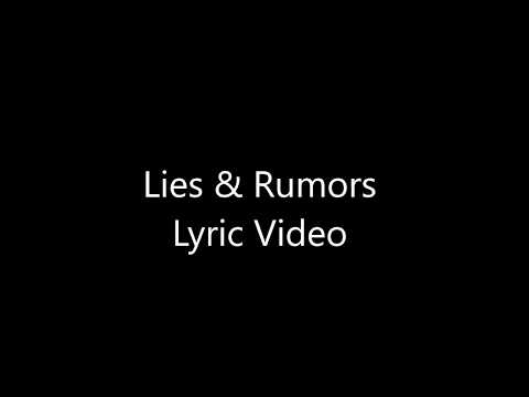 Lies & Rumors Lyric Video
