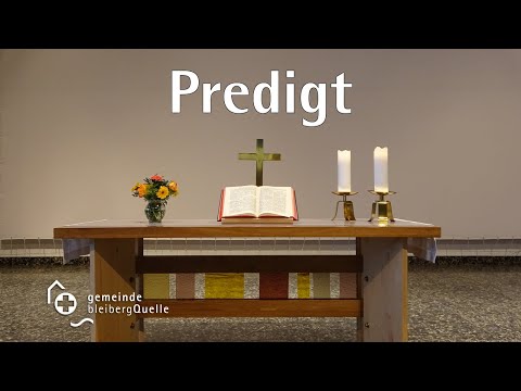 Predigt 24.01.2021 - Gemeinde Bleibergquelle - Schwester Brigitte Kaufmann