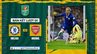 CHELSEA - ARSENAL: GARNACHO TỎA SÁNG, KỊCH HAY CÒN Ở PHÍA TRƯỚC | CARABAO CUP 25/26