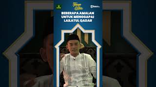 Ini Sederet Amalan yang Dilakukan Rasulullah untuk Menggapai Lailatul Qadar