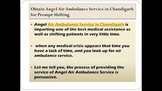 Call anytime Angel Air Ambulance Service in Chandigarh having found Emergen