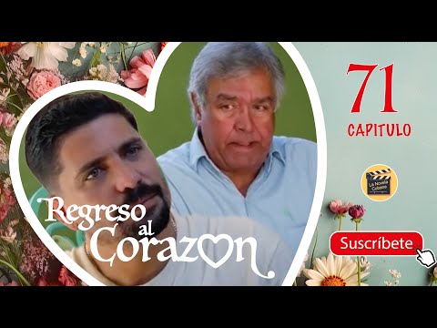 REGRESO AL CORAZON | CAP -  71 | La Novela Cubana