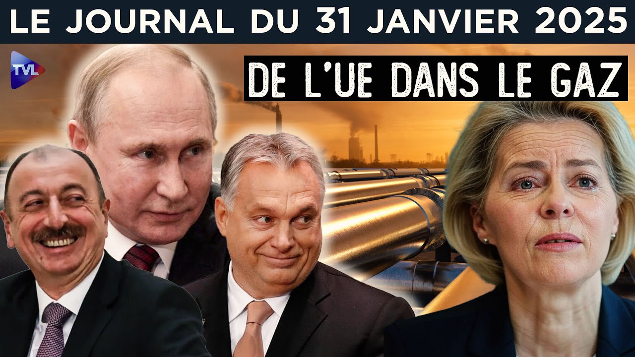 UE, Russie, USA : la guerre du gaz - JT du vendredi 31 janvier 2025