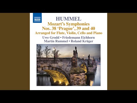 Symphony No. 38 in D Major, K. 504, "Prague" (arr. J.N. Hummel for flute, violin, cello and...