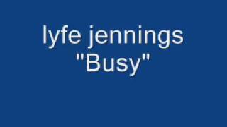 Lyfe Jennings Busy