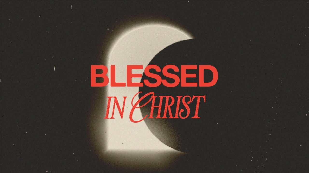 Blessed in Christ