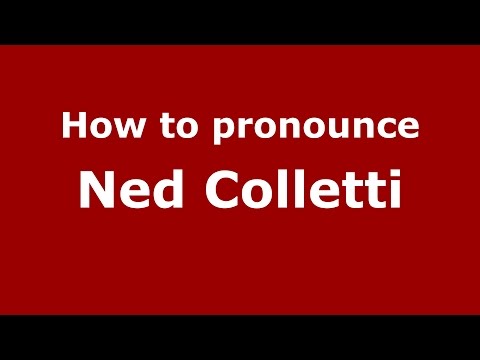 How to pronounce Ned Colletti (American English/US)  - PronounceNames.com