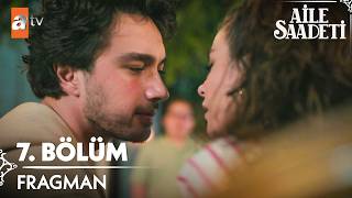 Aile Saadeti 7. Bölüm - Aile Saadeti 7. Bölüm Fragmanı: Öpüşüyorlar mı? | ATV