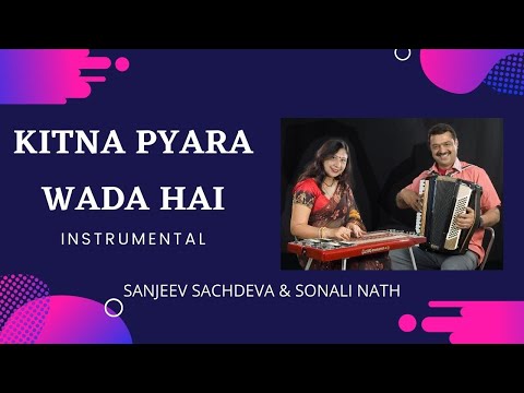 Kitna Pyara Wada Hai Instrumental | Sanjeev Sachdeva and Sonali Nath