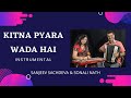 Kitna Pyara Wada Hai Instrumental Sanjeev Sachdeva And Sonali Nath