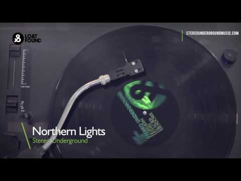Stereo Underground- Northern Lights (Official video)