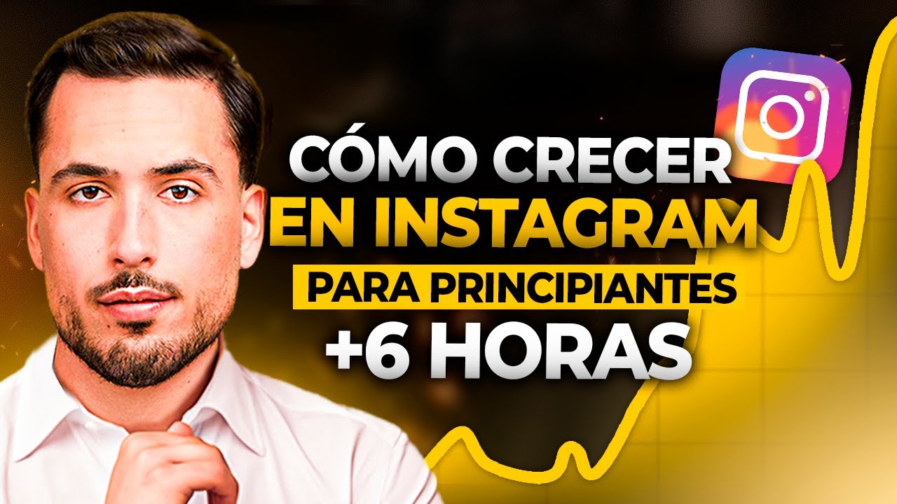 Guía Completa para Crecer en Instagram en 2025 l Curso Gratis +6 horas