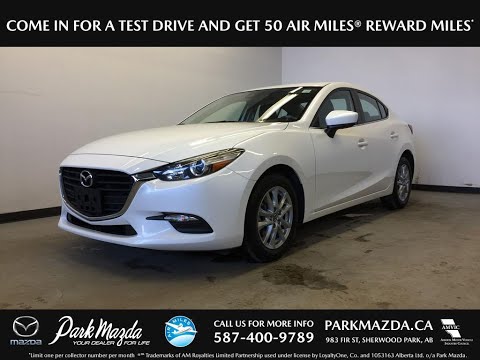 WHITE 2017 Mazda Mazda3  Review Sherwood Park Alberta - Park Mazda