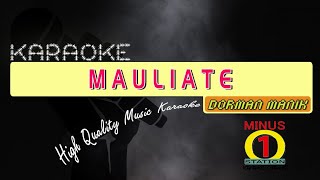 Download lagu MAULIATE - Dorman Manik | Karaoke Lirik Instrumental HQ Audio mp3