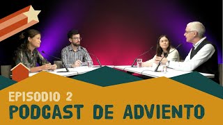 Preparen el Camino del Señor | Podcast de Adviento - Cap. 2