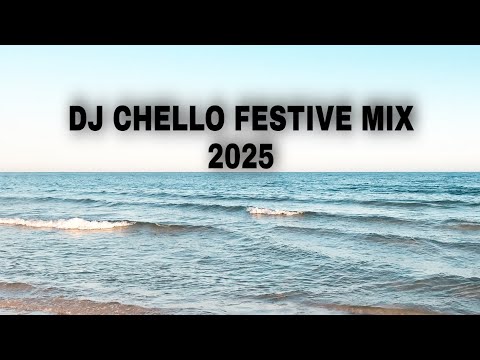 DJ CHELLO FESTIVE MIX 2025 
