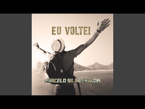 Eu Voltei - Marcelo Silva Shalom