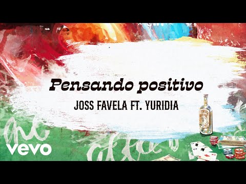 Joss Favela, Yuridia - Pensando Positivo (Official Lyric Video)