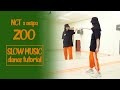 NCT X Aespa ZOO Dance Tutorial SLOW MUSIC