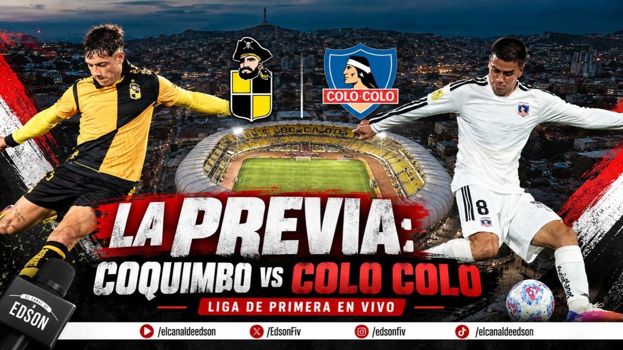 ⚪⚫ LA PREVIA: COQUIMBO UNIDO VS COLO COLO EN VIVO | LIGA DE PRIMERA 2026 ⚪⚫