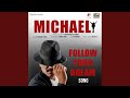 Follow Your Dream From Michael