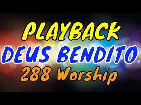 Deus Bendito - 288 Worship