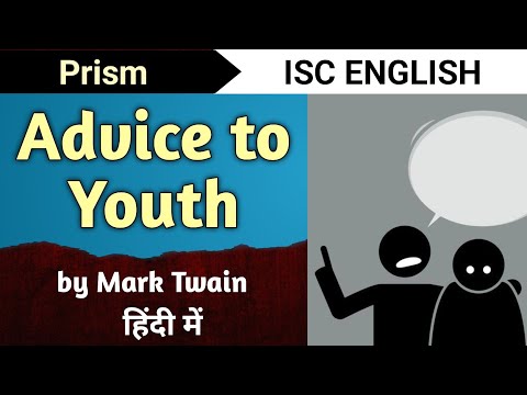Advice to Youth by Mark Twain - Class 11 ISC | easiest explanation | English For All | Prism