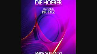 Die Hoerer feat. Mr. Eyez - Make You Jack! (Ido Shoam Remix)