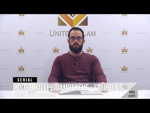 24. Salihu a.s (Pjesa 2) || Historiku i Pejgamberëve - HoxhëSenad Ramadani