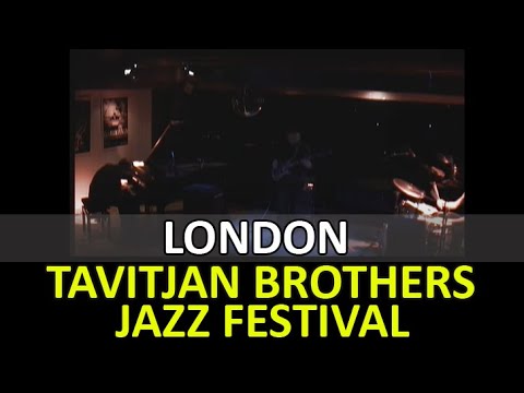 Tavitjan Brothers in London @ Frederic Chopin Jazz Fest (FULL CONCERT) - 2010