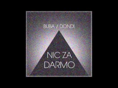 Buba/Dondi - Widziałem wiele feat. Zawik, Buczer prod. Pingu